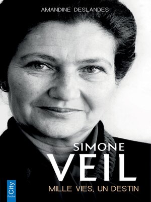 cover image of Simone Veil, mille vies, un destin